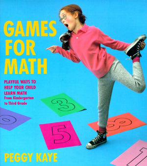 Games for Math: Playful Ways to Help Your Child Learn Math from Kindergarten to Third Grade,Used