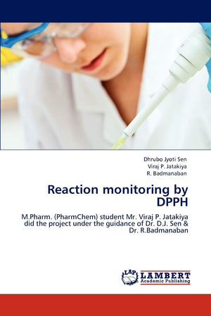 Reaction monitoring by DPPH: M.Pharm. (PharmChem) student Mr. Viraj P. Jatakiya did the project under the guidance of Dr. D.J. S,Used