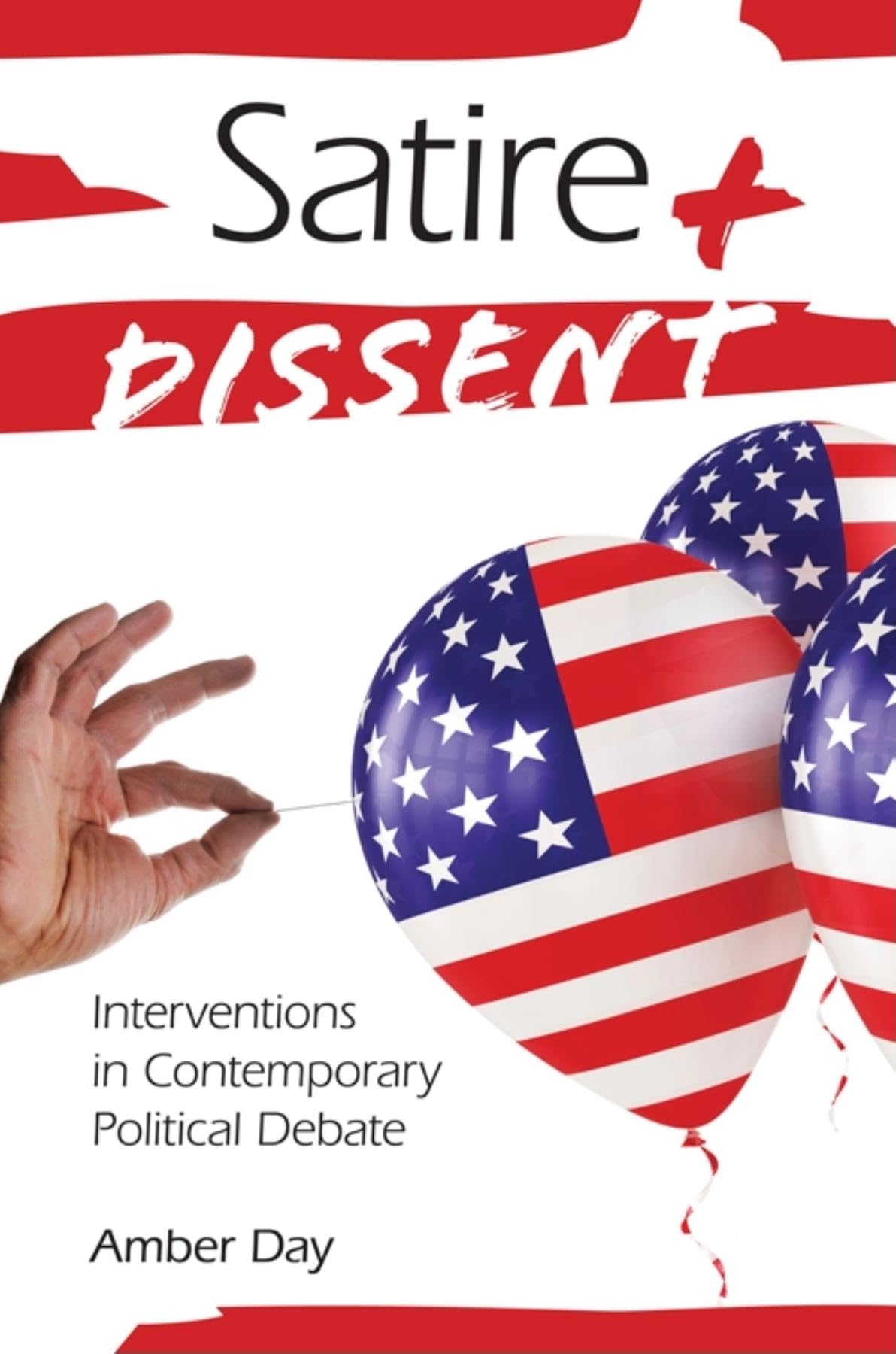 Satire and Dissent: Interventions in Contemporary Political Debate,New