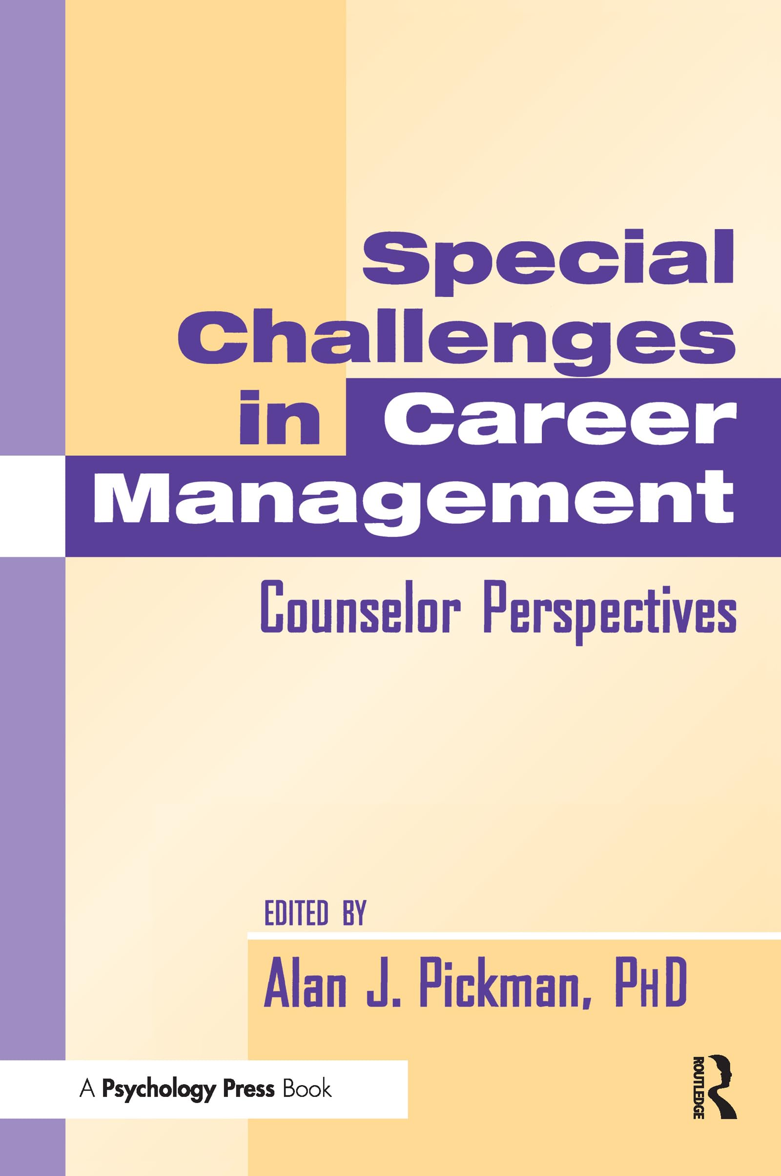Special Challenges In Career Management: Counselor Perspectives,Used