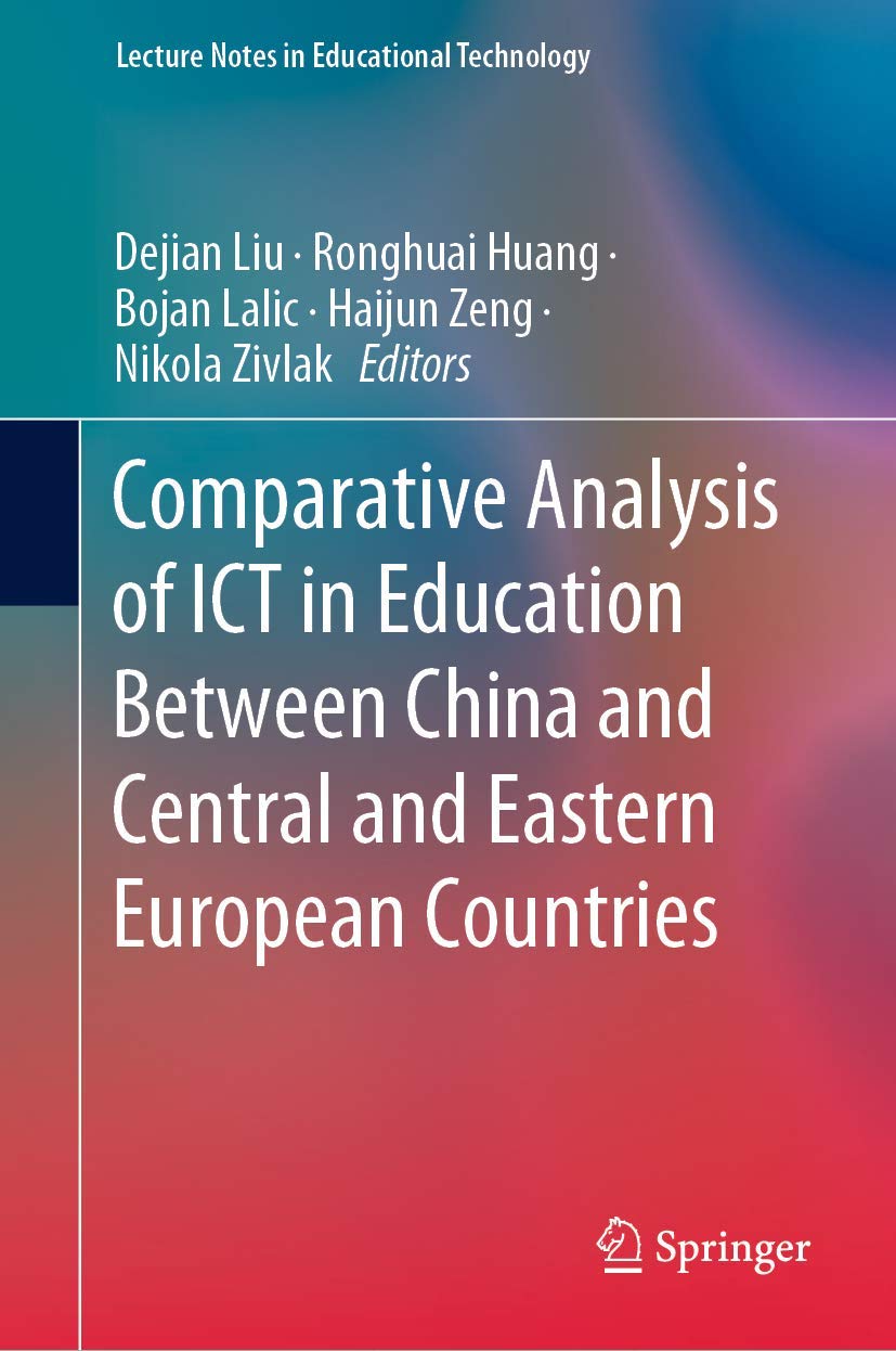 Comparative Analysis of ICT in Education Between China and Central and Eastern European Countries (Lecture Notes in Educational ,Used