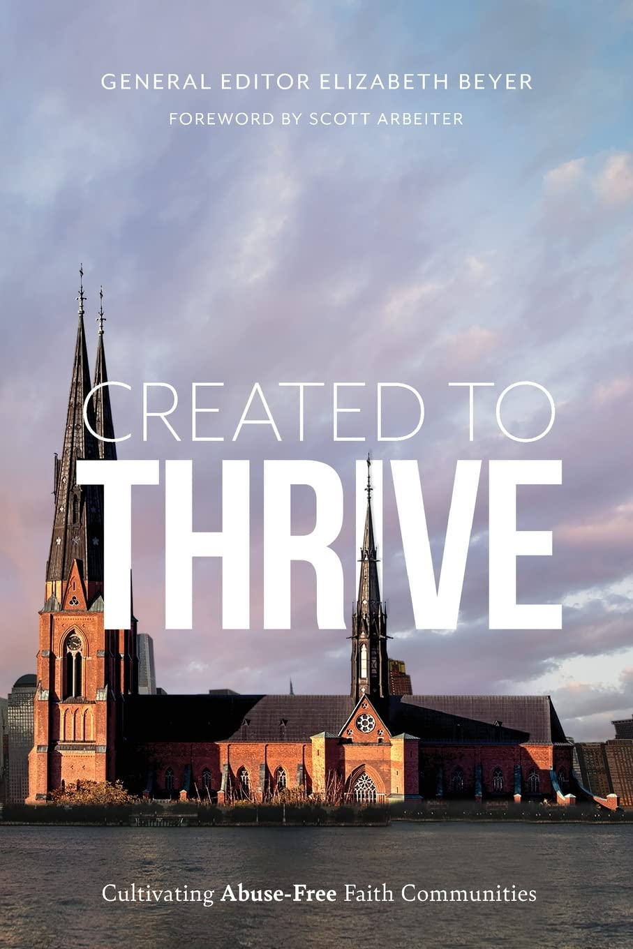 Created To Thrive: Cultivating Abusefree Faith Communities
