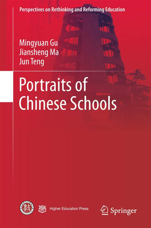 Portraits of Chinese Schools (Perspectives on Rethinking and Reforming Education),Used
