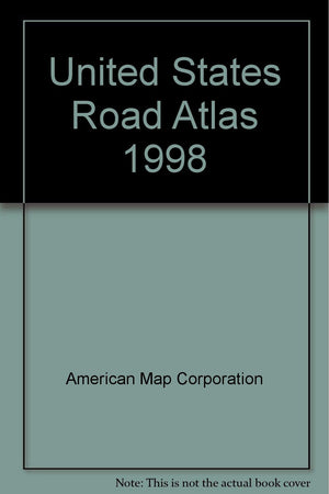 United States Road Atlas 1998: Including Canada and Mexico,Used