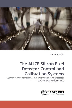 The ALICE Silicon Pixel Detector Control and Calibration Systems: System Concept Design, Implementation and Detector Operational,Used