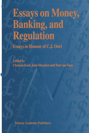 Essays on Money, Banking, and Regulation: Essays in Honour of C. J. Oort,Used