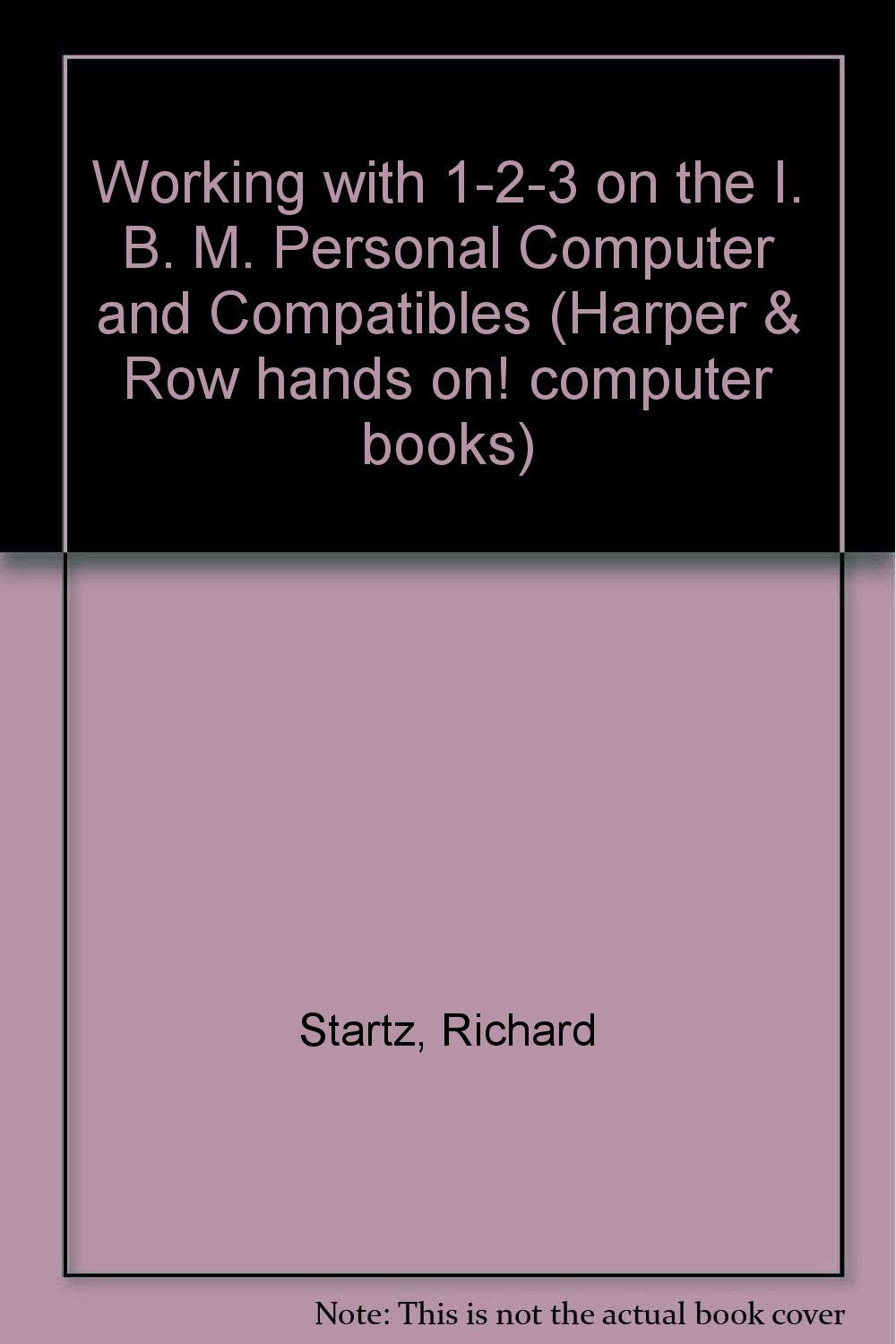 Working With 123 on the IBM PC and Compatibles,Used