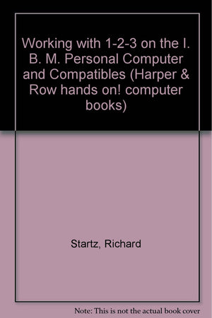 Working With 123 on the IBM PC and Compatibles,Used
