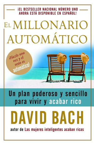 El millonario automtico / The Automatic Millionaire: Un plan poderoso y sencillo para vivir y acabar rico (Spanish Edition),Used