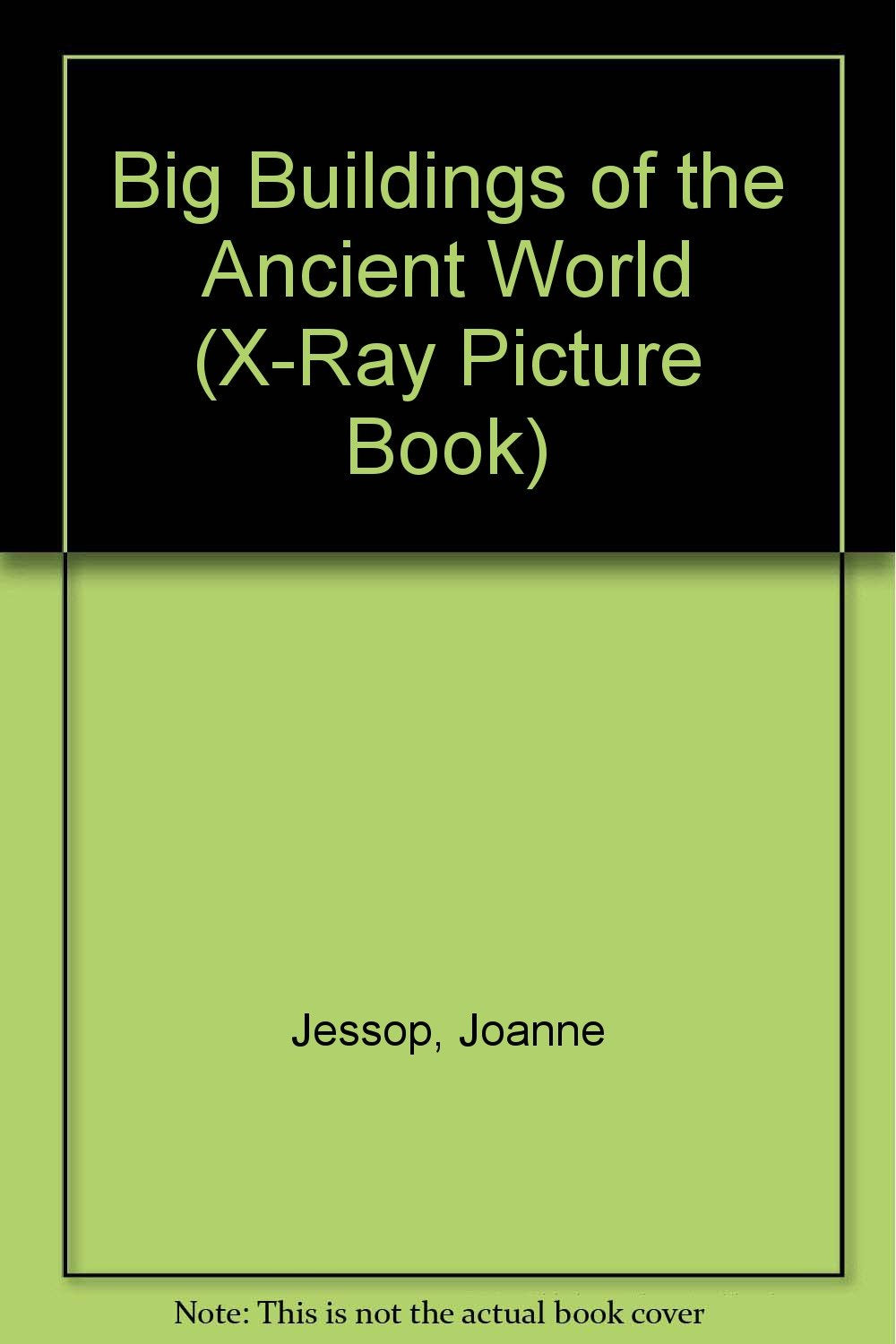 Big Buildings of the Ancient World (XRay Picture Book),Used
