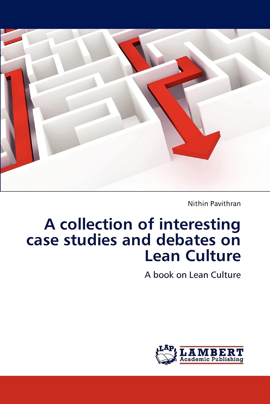 A collection of interesting case studies and debates on Lean Culture: A book on Lean Culture,Used