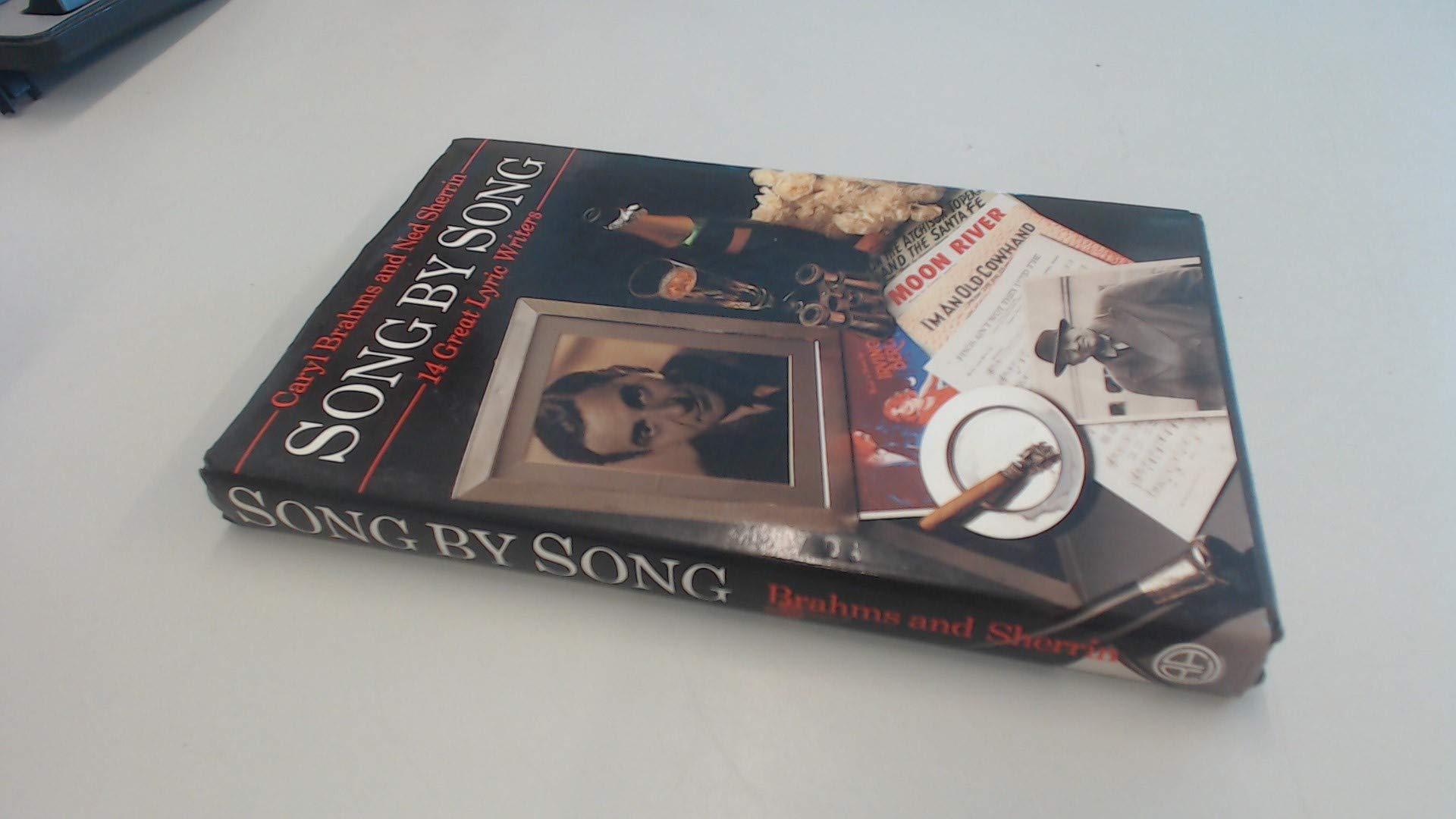 Song By Song: The Lives and Work of 14 Great Lyric Writers,Used