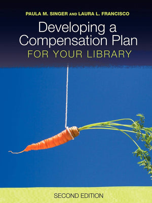 Developing a Compensation Plan for Your Library,Used