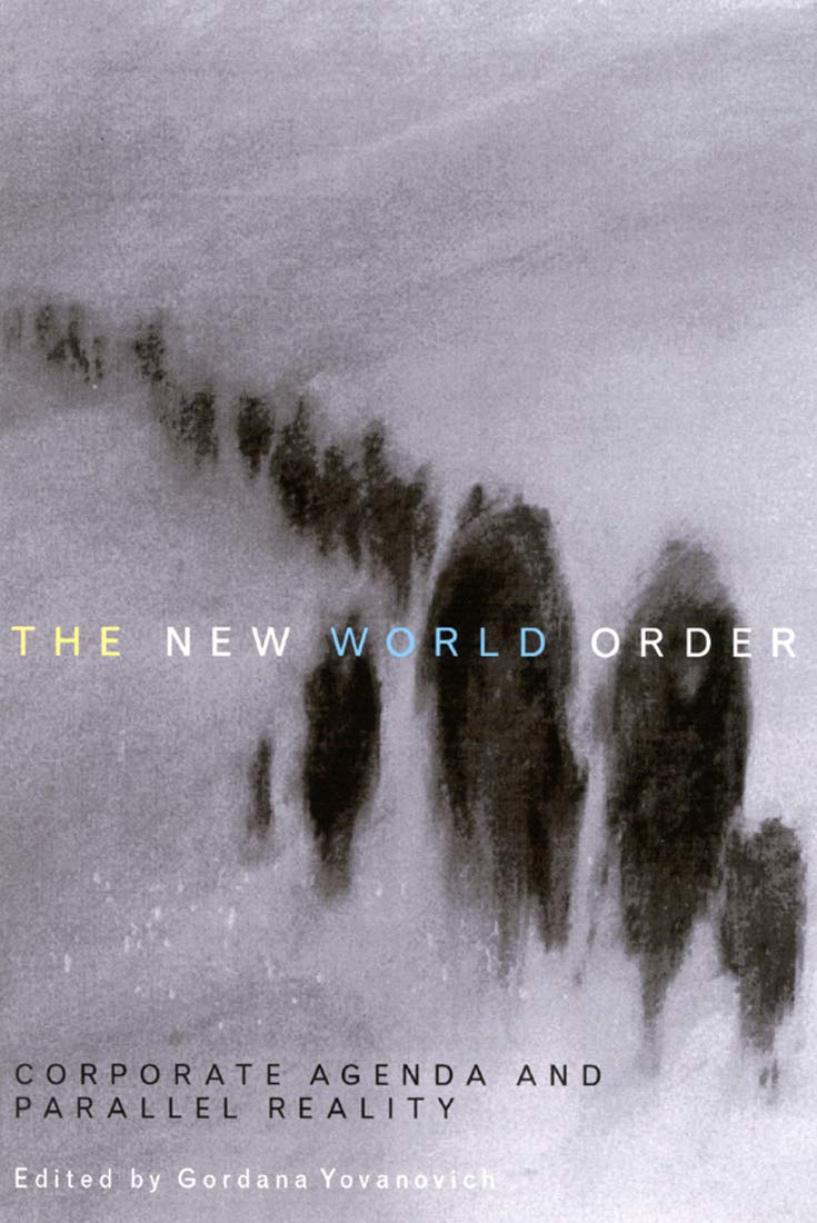 The New World Order: Corporate Agenda and Parallel Reality,Used