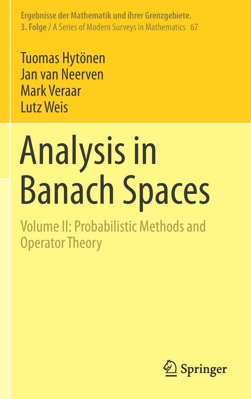 Analysis in Banach Spaces: Volume II: Probabilistic Methods and Operator Theory (Ergebnisse der Mathematik und ihrer Grenzgebiet,Used