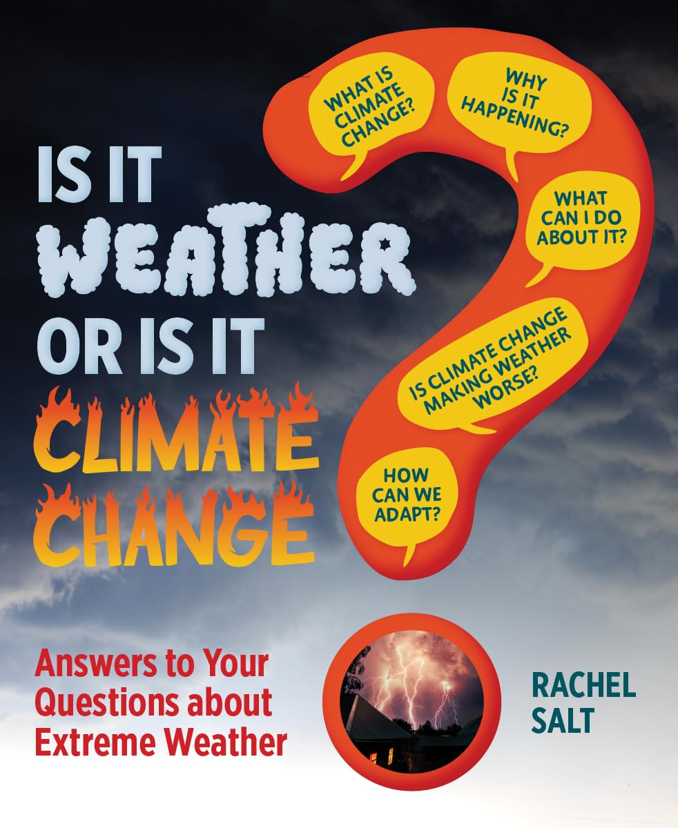 Is It Weather Or Is It Climate Change?: Answers To Your Questions About Extreme Weather,Used