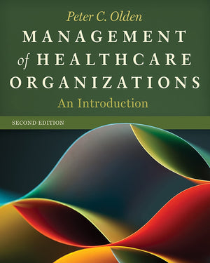 Management Of Healthcare Organizations: An Introduction, Second Edition (Gateway To Healthcare Management),Used