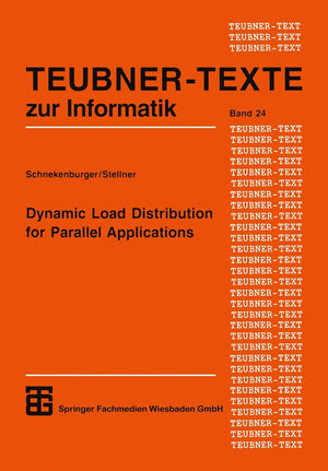Dynamic Load Distribution for Parallel Applications (Teubner Texte zur Informatik, 24) (German Edition),Used