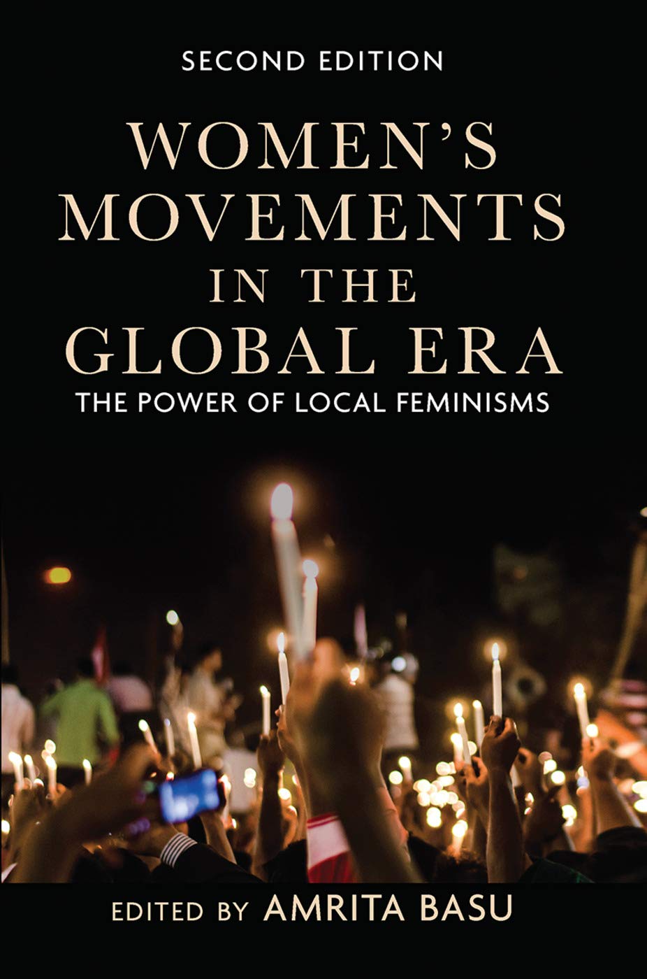 Women's Movements in the Global Era: The Power of Local Feminisms,Used