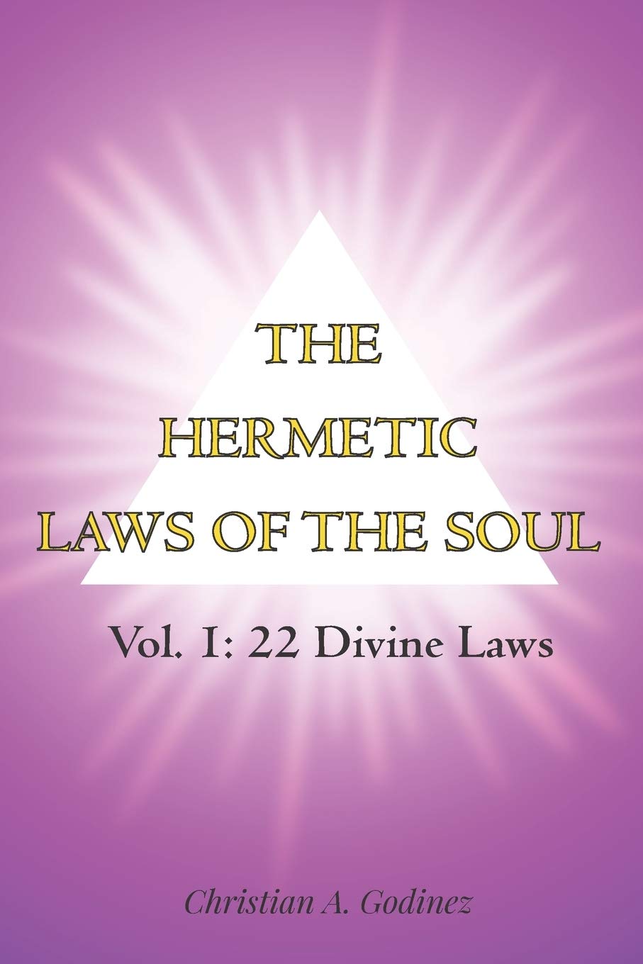 THE HERMETIC LAWS OF THE SOUL: VOL 1: 22 DIVINE LAWS,Used