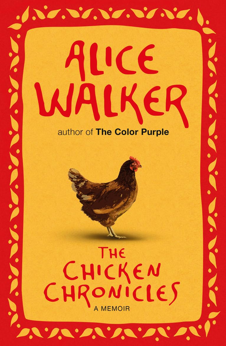 Chicken Chronicles: Sitting with the Angels Who Have Returned with My Memories,Used