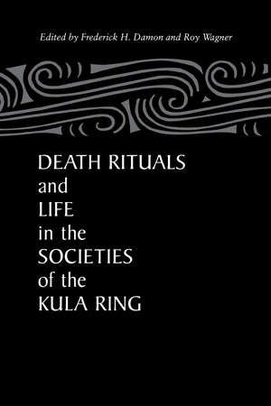 Death Rituals And Life In The Societies Of The Kula Ring,Used