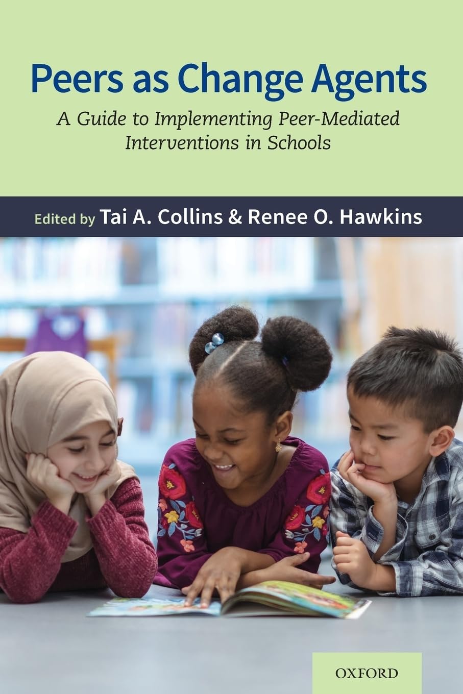Peers as Change Agents: A Guide to Implementing PeerMediated Interventions in Schools,Used
