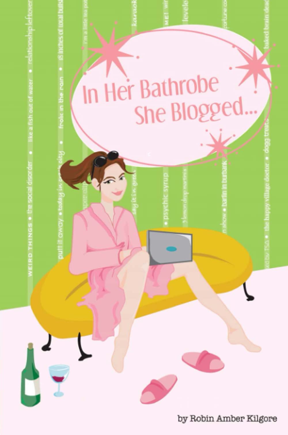 In Her Bathrobe She Blogged,Used