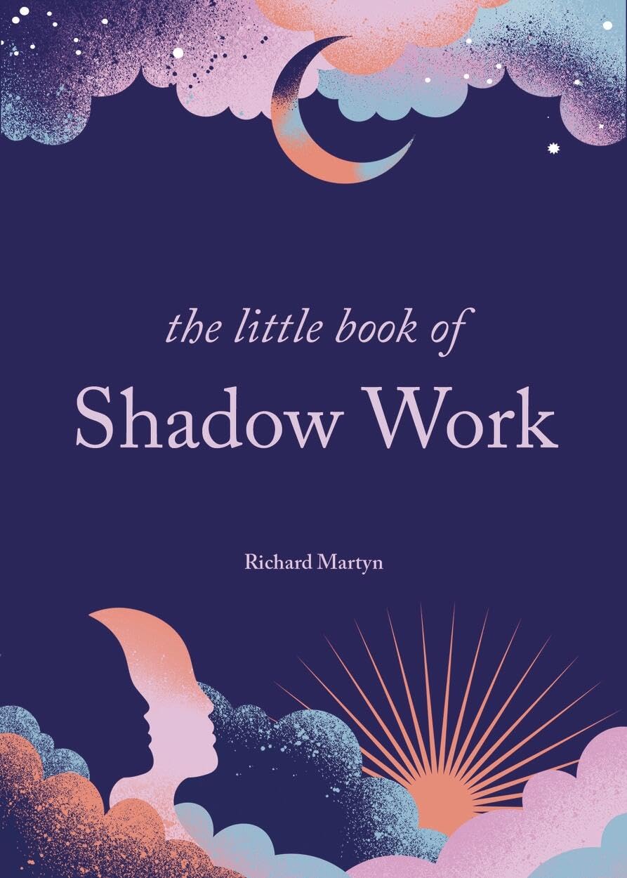 The Little Book of Shadow Work,New