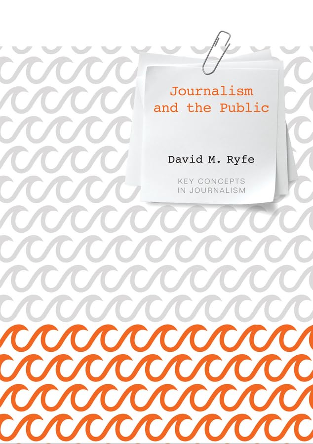 Journalism and the Public (Key Concepts in Journalism),Used