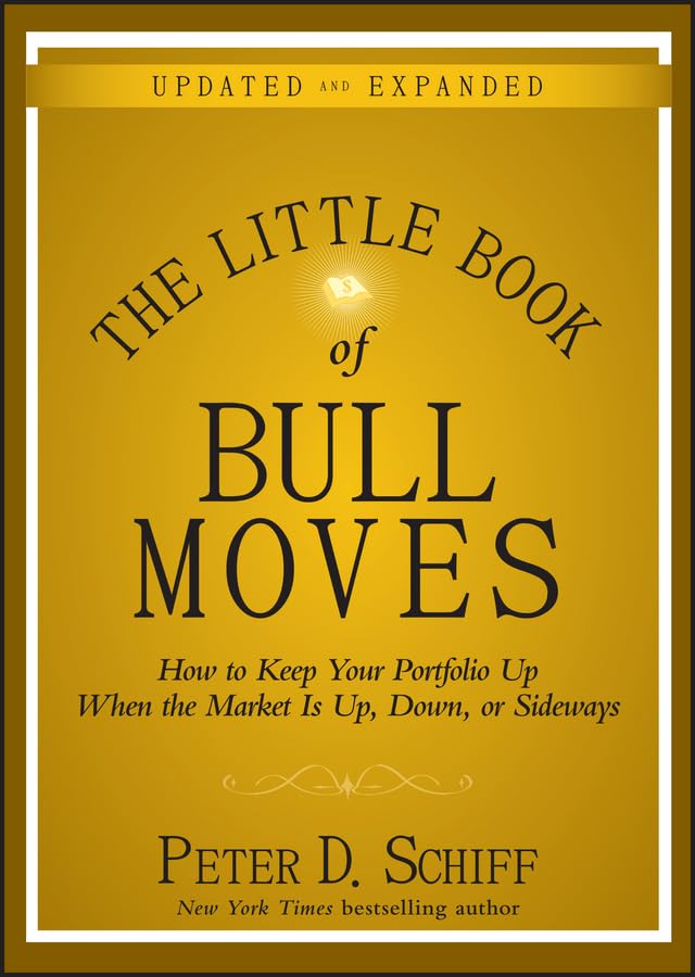 The Little Book of Bull Moves: How to Keep Your Portfolio Up When the Market Is Up, Down, or Sideways,Used