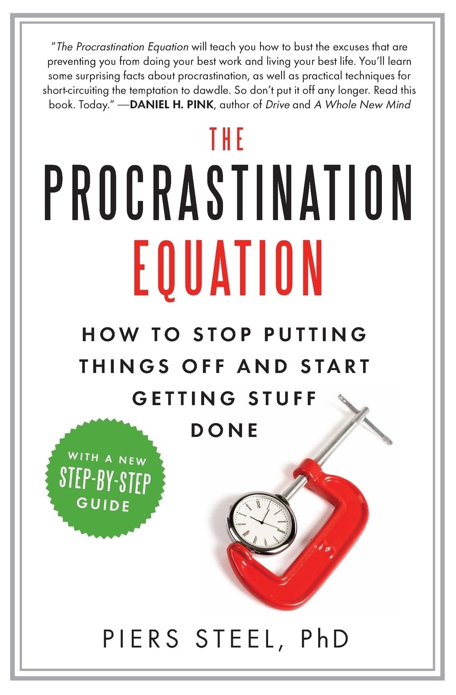 The Procrastination Equation: How to Stop Putting Things Off and Start Getting Stuff Done,Used