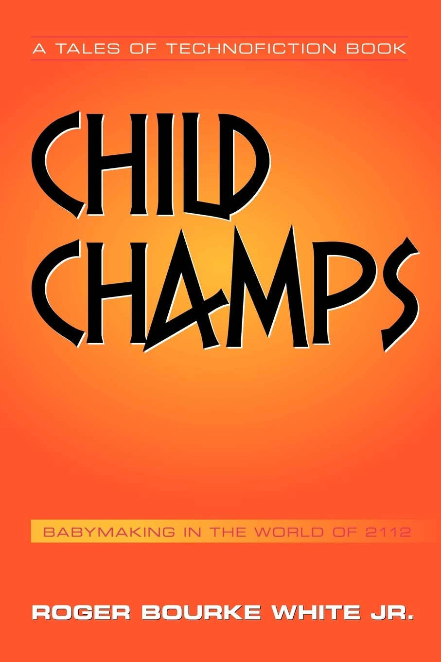 Child Champs: Babymaking In The Year 2112,Used
