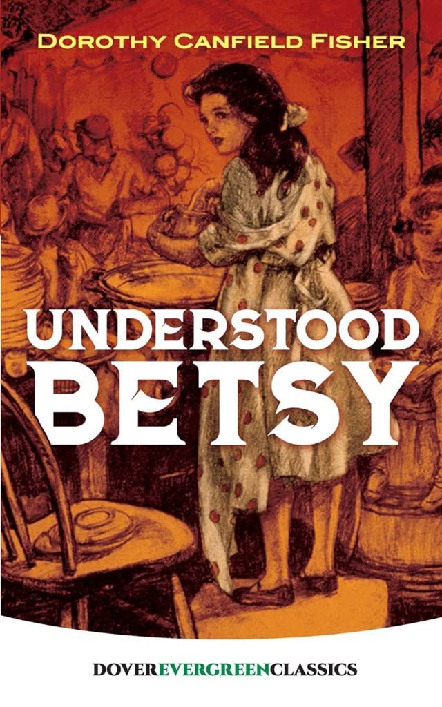 Understood Betsy (Dover Children's Evergreen Classics),New