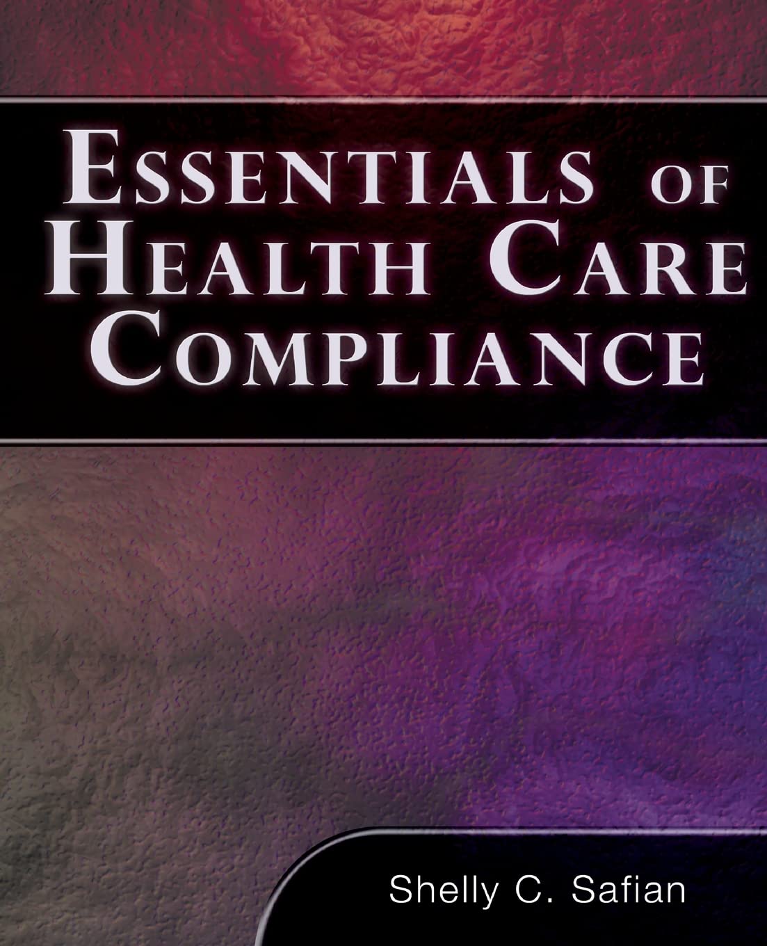 Essentials of Healthcare Compliance (FBLA  All),Used