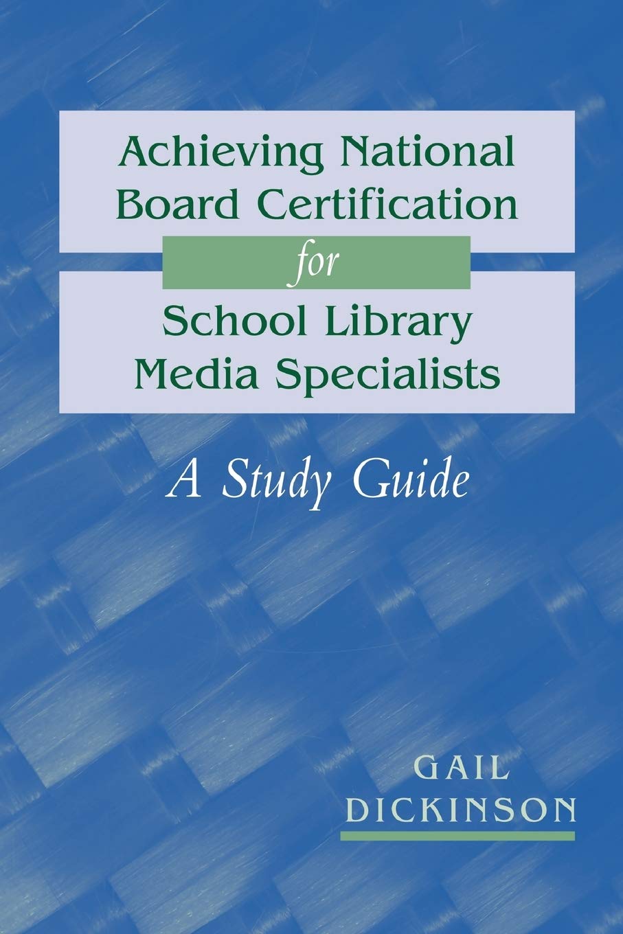 Achieving National Board Certification for School Library Media Specialists: A Study Guide (ALA Editions),New