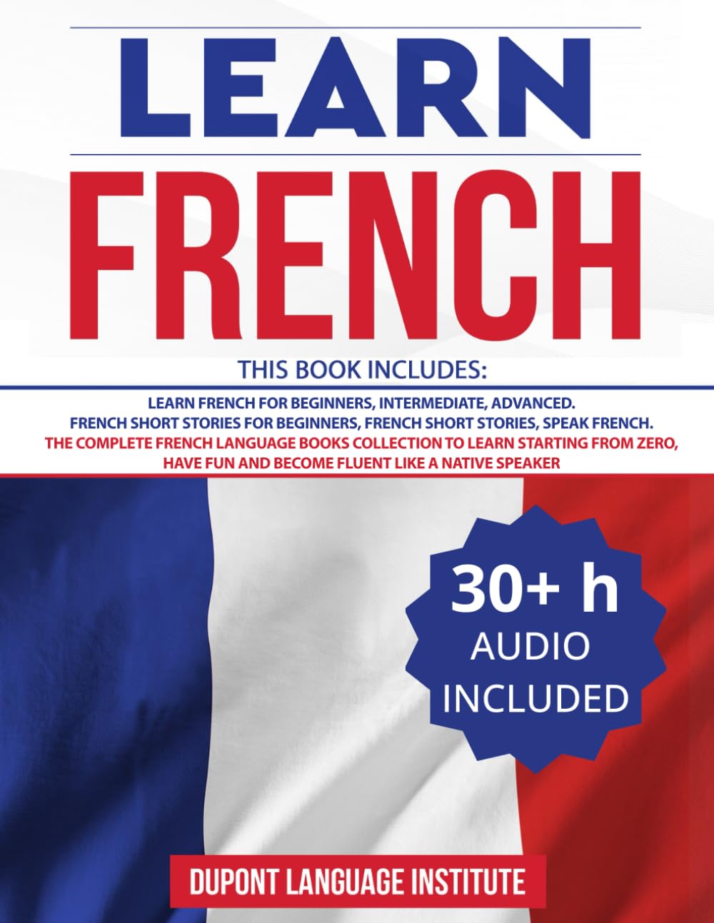Learn French: 6 Books in 1: The Complete French Language Books Collection to Learn Starting from Zero, Have Fun and Become Fluen,Used