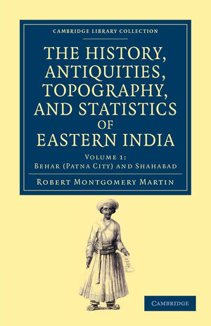 The History, Antiquities, Topography, and Statistics of Eastern India: In Relation to their Geology, Mineralogy, Botany, Agricul,Used