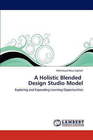 A Holistic Blended Design Studio Model: Exploring and Expanding Learning Opportunities,Used