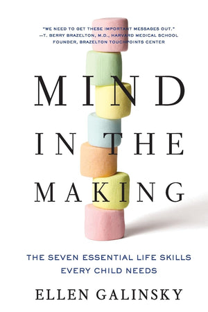 Mind In The Making: The Seven Essential Life Skills Every Child Needs,New