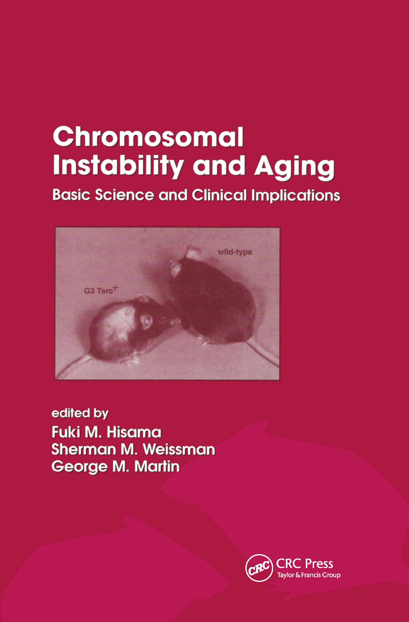 Chromosomal Instability And Aging: Basic Science And Clinical Implications,New