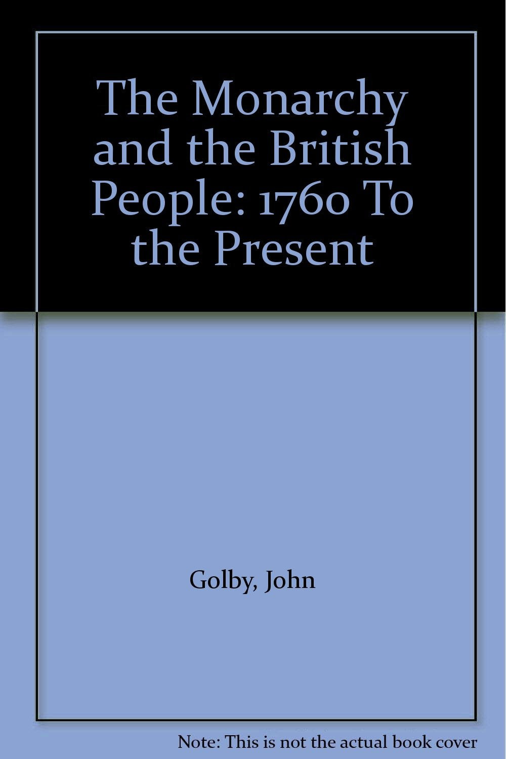 The Monarchy and the British People: 1760 To the Present,Used