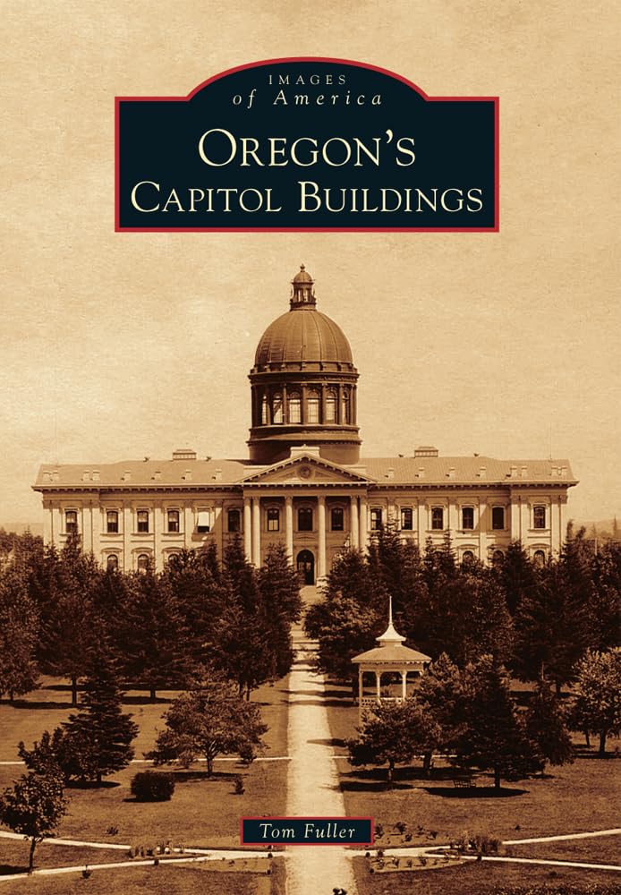 Oregon's Capitol Buildings (Images of America),Used
