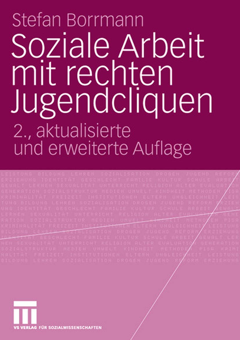 Soziale Arbeit Mit Rechten Jugendcliquen: Grundlagen Zur Konzeptentwicklung (German Edition),Used