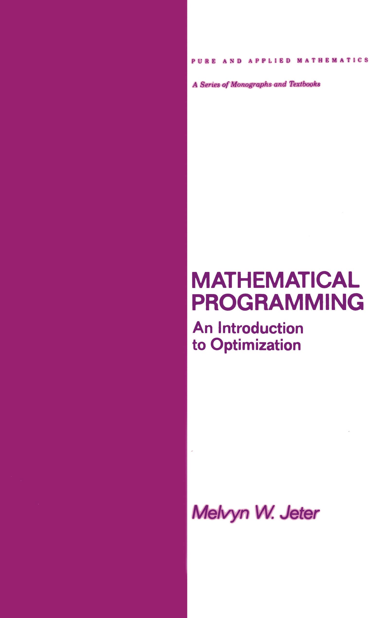 Mathematical Programming: An Introduction to Optimization (Chapman & Hall/CRC Pure and Applied Mathematics),Used