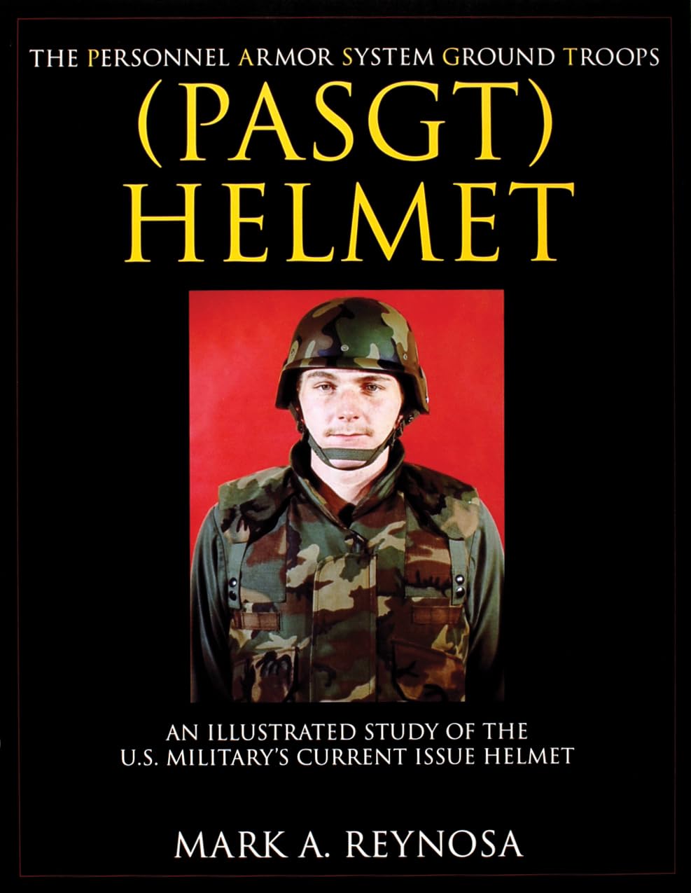 Personnel Armor System Ground Troops Helmet: Illustrated Study Of U.S. Military Current Issue Helmet (Schiffer Military History)