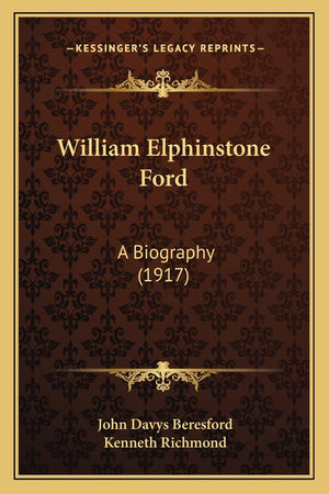 William Elphinstone Ford: A Biography (1917),Used