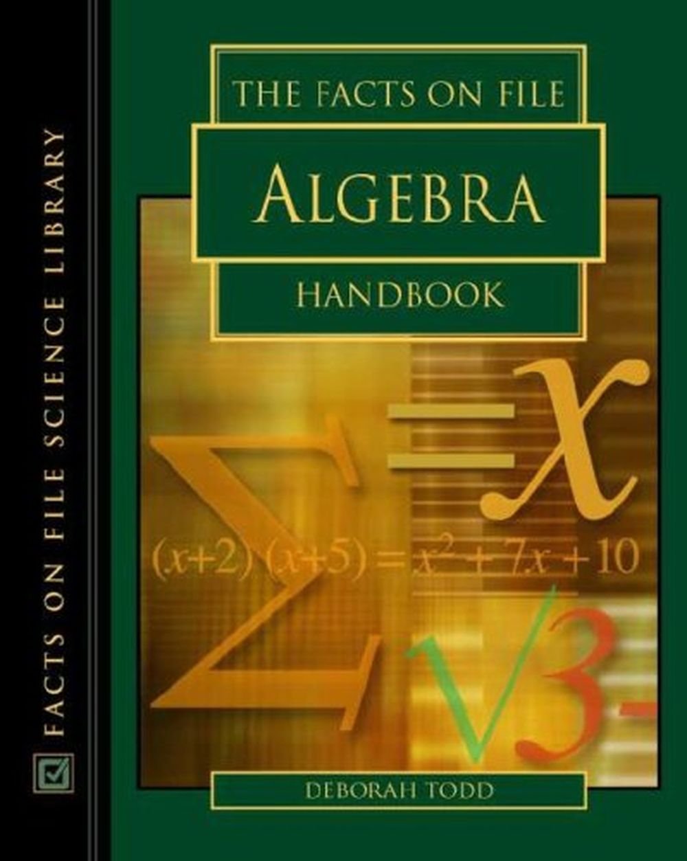 The Facts On File Algebra Handbook (Science Handbook),New