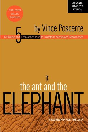 The Ant and the Elephant: Leadership For the Self,New