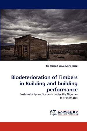 Biodeterioration of Timbers in Building and building performance,Used